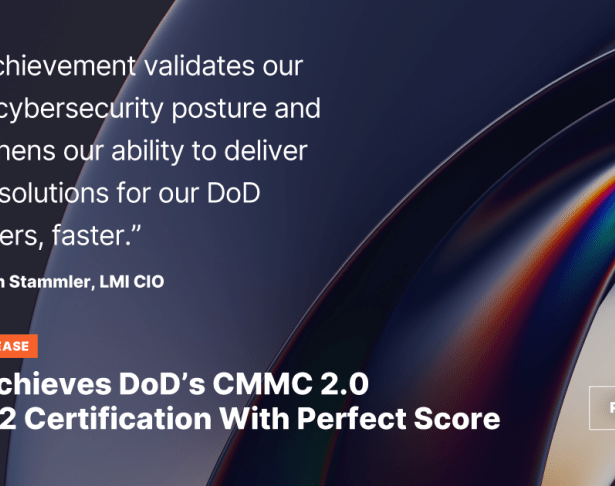 LMI Achieves DoD’s CMMC 2.0 Level 2 Certification