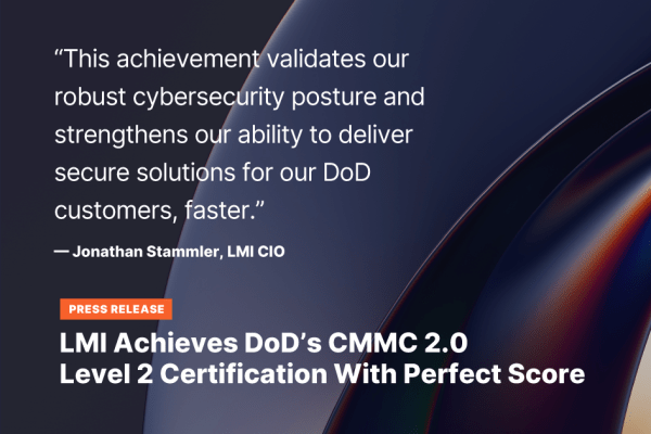 LMI Achieves DoD’s CMMC 2.0 Level 2 Certification