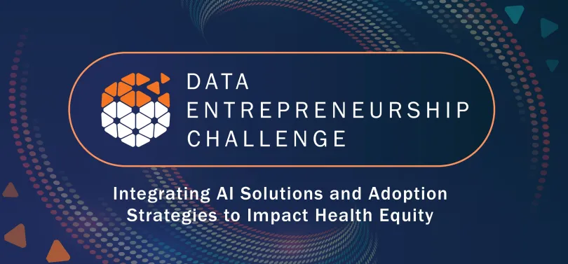 Data Entrepreneurship Challenge. Integrating A I Solutions and Adoption Strategies to Impact Health Equity